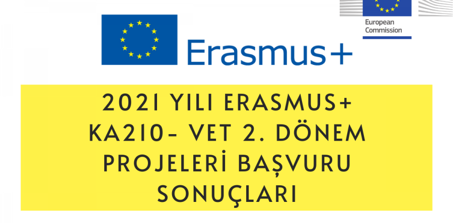 2021 Yılı Erasmus+ Mesleki Eğitimde Küçük Ölçekli Ortaklıklar (KA210-VET) İkinci Dönem Projeleri Başvuru Sonuçları